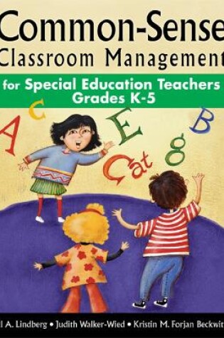 Cover of Common-Sense Classroom Management for Special Education Teachers, Grades  K-5