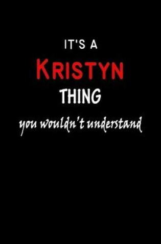 Cover of It's a Kristyn Thing You Wouldn't Understandl