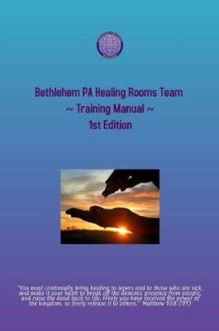 Cover of Bethlehem Pa Healing Rooms Team Training Manual