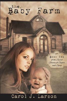 Book cover for The Baby Farm, The Secret Society of Sugar and Spice Book 2