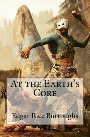 Cover of At the Earth's Core Edgar Rice Burroughs