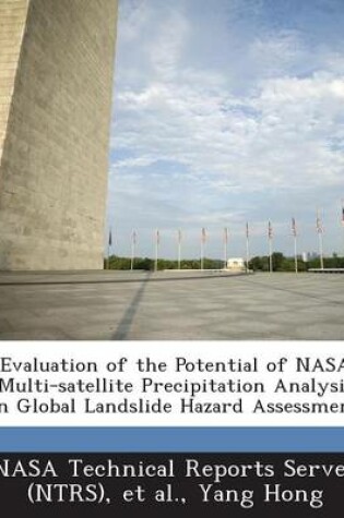 Cover of Evaluation of the Potential of NASA Multi-Satellite Precipitation Analysis in Global Landslide Hazard Assessment