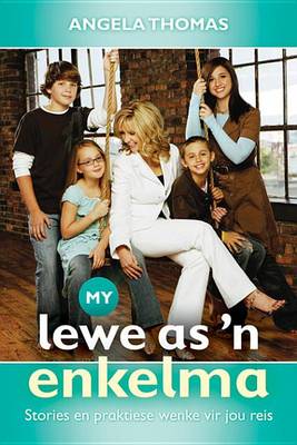 Book cover for My Lewe as 'n Enkelma
