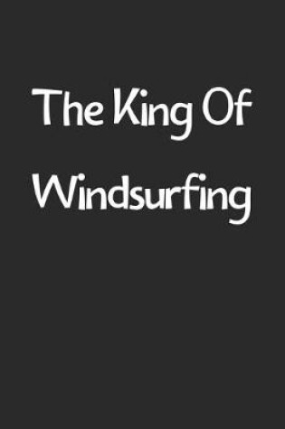 Cover of The King Of Windsurfing