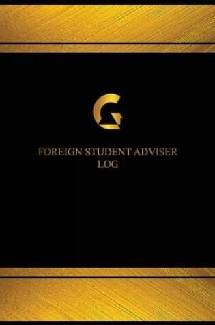 Cover of Foreign Student Advisor Log (Logbook, Journal - 125 pages, 8.5 x 11 inches)