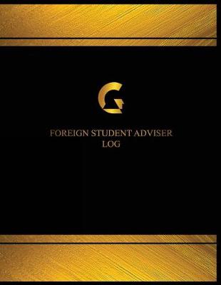 Cover of Foreign Student Advisor Log (Logbook, Journal - 125 pages, 8.5 x 11 inches)