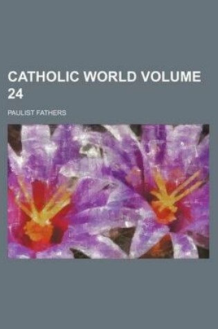 Cover of Catholic World Volume 24