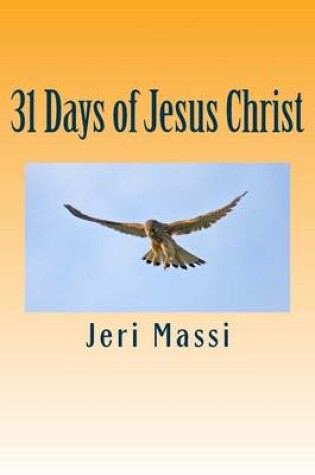 Cover of 31 Days of Jesus Christ