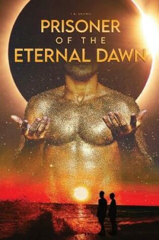 Cover of Prisoner Of The Eternal Dawn