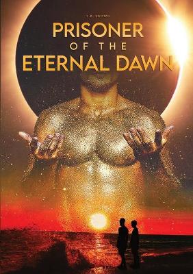 Book cover for Prisoner Of The Eternal Dawn