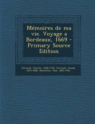 Book cover for Memoires de Ma Vie. Voyage a Bordeaux, 1669 - Primary Source Edition