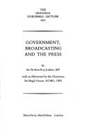 Cover of Government, Broadcasting and the Press