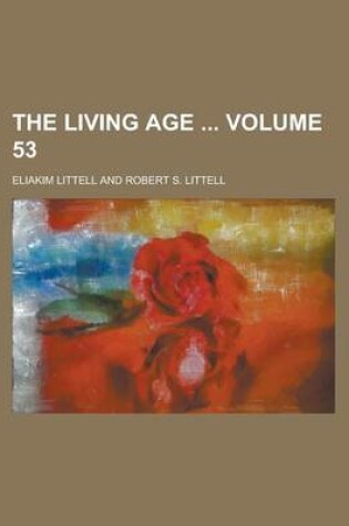 Cover of The Living Age Volume 53