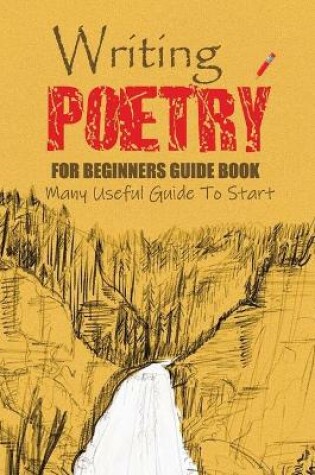 Cover of Writing Poetry for Beginners Guide Book