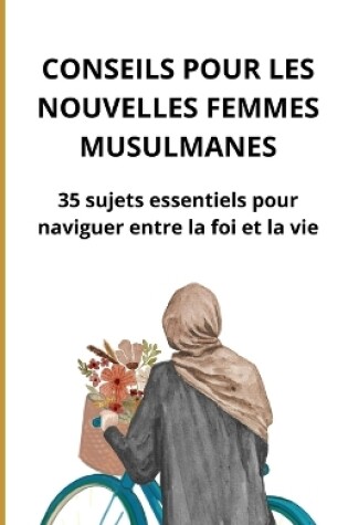 Cover of Conseils pour les nouvelles femmes musulmanes