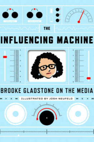 Cover of The Influencing Machine