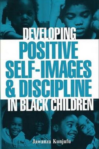 Cover of Developing Positive Self-Images & Discipline in Black Children