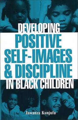 Book cover for Developing Positive Self-Images & Discipline in Black Children