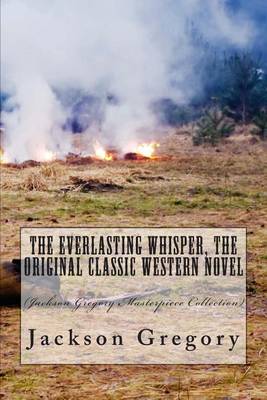 Book cover for The Everlasting Whisper, the Original Classic Western Novel