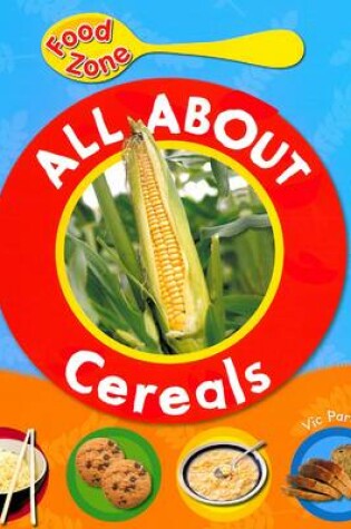 Cover of All About Cereals