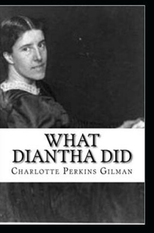 Cover of What Diantha Did By Charlotte Perkins Gilman