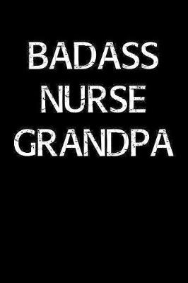 Book cover for Badass Nurse Grandpa