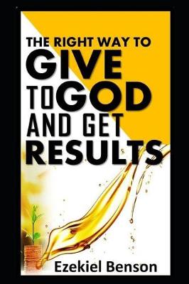 Book cover for The Right Way to Give to God and Get Results