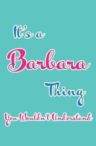 Cover of It's a Barbara Thing You Wouldn't Understand