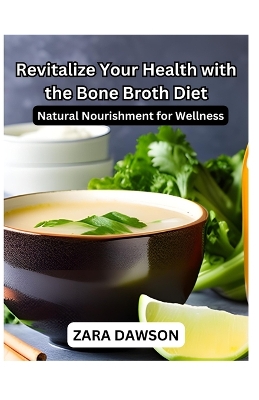 Book cover for Revitalize Your Health with the Bone Broth Diet