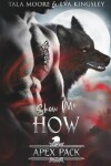 Book cover for Show Me How