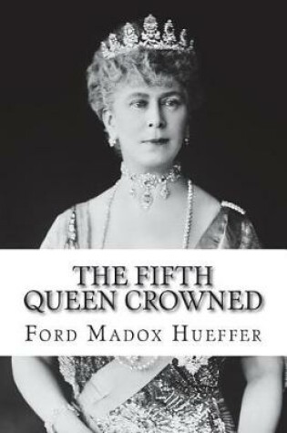 Cover of The Fifth Queen Crowned