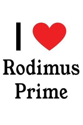 Book cover for I Love Rodimus Prime