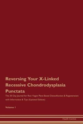 Book cover for Reversing Your X-Linked Recessive Chondrodysplasia Punctata