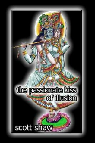 Cover of The Passionate Kiss of Illusion