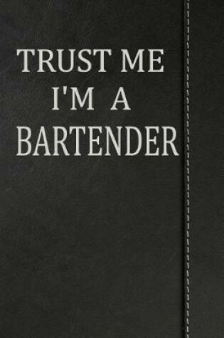 Cover of Trust Me I'm a Bartender