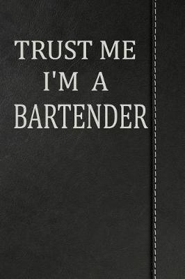 Book cover for Trust Me I'm a Bartender