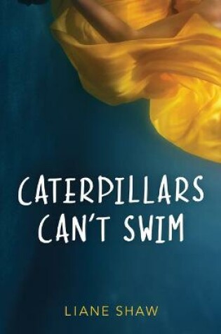 Cover of Caterpillars Can't Swim