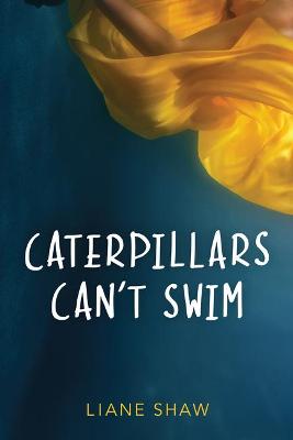 Book cover for Caterpillars Can't Swim