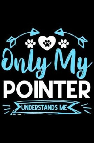 Cover of Only my Pointer understands me