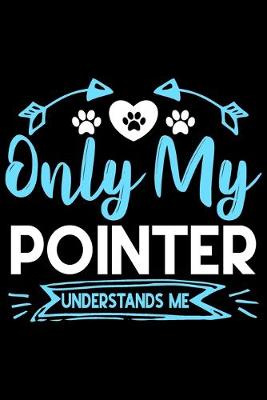 Book cover for Only my Pointer understands me