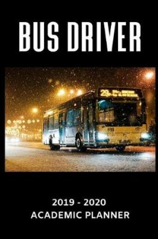 Cover of Bus Driver 2019 - 2020 Academic Planner