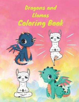 Book cover for Dragons And Llamas Coloring Book