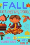Book cover for Fall Coloring Book for Older Kids