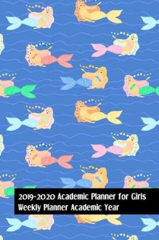 Cover of 2019-2020 Academic Planner For Girls