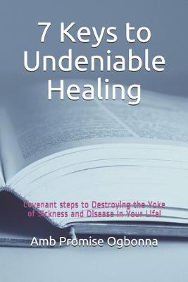 Book cover for 7 Keys to Undeniable Healing