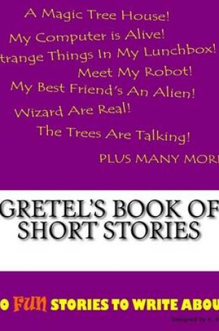 Cover of Gretel's Book Of Short Stories