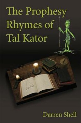 Cover of The Prophesy Rhymes of Tal Kator