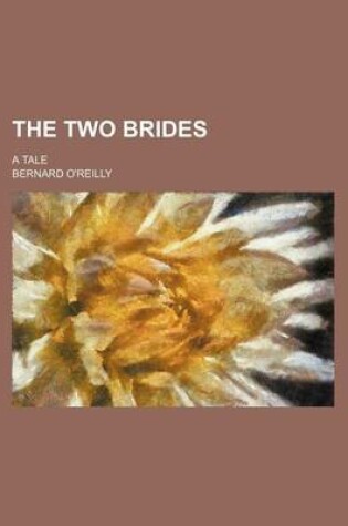 Cover of The Two Brides; A Tale