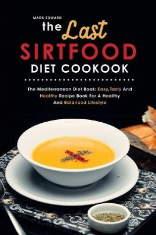 Cover of The Last Sirtfood Diet Cookbook