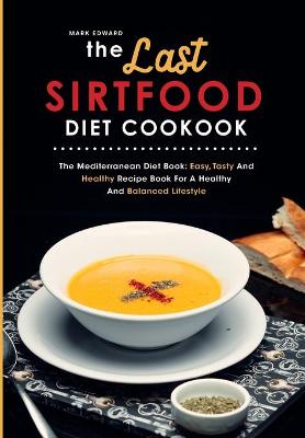 Book cover for The Last Sirtfood Diet Cookbook